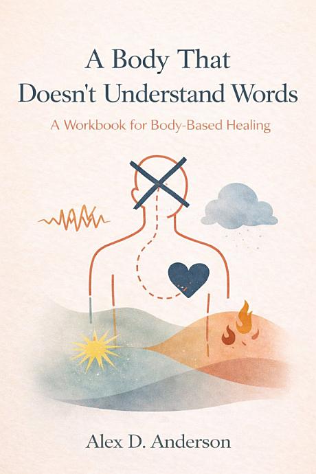A Body That Doesn't Understand Words — book cover