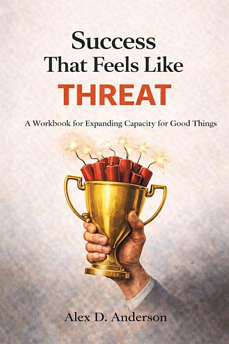Success That Feels Like A Threat — book cover